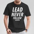 Lead Never Follow Leaders Raglan Baseball T-Shirt Unique Gifts