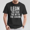 Leon The Man The Myth The Legend First Name Leon T-Shirt Funny Gifts