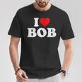 I Love Bob Heart T-Shirt Unique Gifts