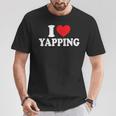 I Love Yapping I Heart Yapping T-Shirt Unique Gifts