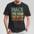 Mack The Man The Myth The Legend First Name Mack T-Shirt Unique Gifts