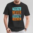 Never Making Me Regret Hiring You Coworker Staff Employee T-Shirt Unique Gifts