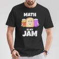 Math Is My Jam Math Lover Graphic Print T-Shirt Unique Gifts