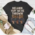 Melanin We're Throwing Shade Black Pride African Girls T-Shirt Unique Gifts