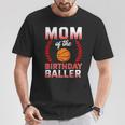 Mom Of The Birthday Boy Basketball Bday Celebration T-Shirt Personalized Gifts