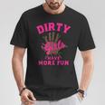 Mud Run Dirty Girls Have More Fun Muddy Race Running T-Shirt Unique Gifts