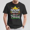 Nacho Average Assistant Principal Cinco De Mayo Teacher T-Shirt Unique Gifts