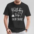 New York Birthday Trip Girls Trip New York City Nyc Party T-Shirt Unique Gifts