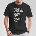 Nichtegan Sein Ist Nicht Okay T-Shirt Lustige Geschenke