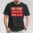 No One Gets Outta Here Alive Cool Enjoy Life Quote T-Shirt Unique Gifts