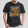 No Siempre Estoy De Mal Humor Tocando El Contrabajista Camiseta unisex Regalos divertidos