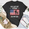 He Is Not Just A Veteran He Is My Dad Veterans Day T-Shirt Funny Gifts