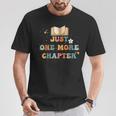 Nur Noch Ein Kapitel Ich Verspreche Es Zu Lesen T-Shirt Lustige Geschenke