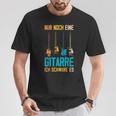 Nur Noch Eine Gitarre Ich Schwöre Es Guitarist T-Shirt Lustige Geschenke