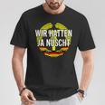 Ostdeutscher Ossis Father's Day Cult Wir Hatten Ja Nühnt T-Shirt Lustige Geschenke