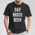 Papa Braucht Bier Lustigesater Daddy Retrointage T-Shirt Lustige Geschenke