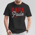 Papa Poule Cadeau Humour Original T-Shirt Cadeaux drôles