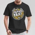 Papa´S Taxi Chauffeur Auto Fahren Bringen Und Holen T-Shirt Lustige Geschenke