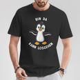 Penguin Bin Da Kann Losgehen Statement Motif T-Shirt Lustige Geschenke