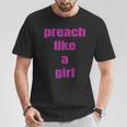 Preach Like A Girl PastorFor Woman Preacher T-Shirt Unique Gifts