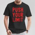 Push Your Limit T-Shirt Unique Gifts