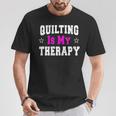 Quilting Idea For Quilters T-Shirt Unique Gifts