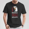 Make Racists Afraid Again Political T-Shirt Unique Gifts