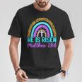 Rainbow Easter He Is Risen Matthew 28 6 Christian T-Shirt Unique Gifts