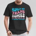 Respect My Trans Homie Pride Month Lgbt Friend Transgender T-Shirt Unique Gifts