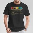 Retired Definition Retirement Definition For Men T-Shirt Unique Gifts