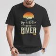 Retro Kayaking Life Is Better On The River T-Shirt Unique Gifts