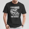 I Run Hoes For Money Heavy Equipment Operator T-Shirt Unique Gifts