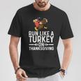 Run Like A Turkey Thanksgiving Runner Running T-Shirt Unique Gifts