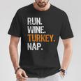 Run Wine Turkey Nap Running Thanksgiving Runner T-Shirt Unique Gifts
