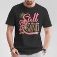 Salt In The Air Sand In My Hair Summertime T-Shirt Unique Gifts