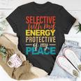 Selective With My Energy Protective Of My Peace T-Shirt Unique Gifts
