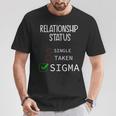 Single Taken Sigma Valentine's Day 2024 T-Shirt Funny Gifts