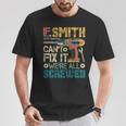 If Smith Can't Fix It We're All Screwed Father's T-Shirt Unique Gifts