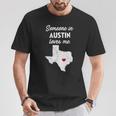 Someone In Austin Loves Me Austin Texas T-Shirt Unique Gifts