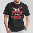 Sorry Girls Mommy Is My Valentine Valentines Day Boys T-Shirt Funny Gifts