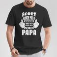 Sorry Ichersuche Mich Zu Benehmen Aber Ich Komme Nach Papa S T-Shirt Lustige Geschenke