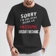 Sorry I'm Too Busy Being An Awesome Aircraft Mechanic T-Shirt Unique Gifts