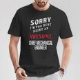 Sorry I'm Busy Being An Awesome Chief Mechanical Engineer T-Shirt Unique Gifts