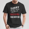 Sorry I'm Too Busy Being An Awesome Track Inspector T-Shirt Unique Gifts