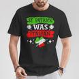 St Patrick Was Italian St Patrick's Day T-Shirt Unique Gifts