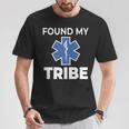 Star Of Life Found My Tribe Ems Pride Emt T-Shirt Unique Gifts