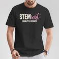 Steminist Equality In Science Stem Student Geek T-Shirt Unique Gifts