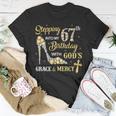 Stepping Into My 67Th Birthday With God's Grace And Mercy T-Shirt Unique Gifts