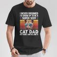 Super Sexy Cat Dad Cat Father Best Cat Dad T-Shirt Unique Gifts