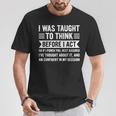 I Was Taught To Think Before I Act Sarcasm Sarcastic T-Shirt Unique Gifts
